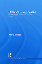 UN Sanctions and Conflict: Responding to Peace and Security Threats