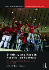 Ethnicity and Race in Association Football: Case Study analyses in Europe, Africa and the USA