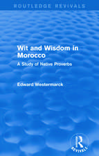 Wit and Wisdom in Morocco (Routledge Revivals): A Study of Native Proverbs