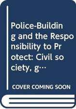 Police-Building and the Responsibility to Protect: Civil society, gender and human rights culture in Oceania