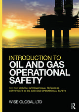 Introduction to Oil and Gas Operational Safety: for the NEBOSH International Technical Certificate in Oil and Gas Operational Safety