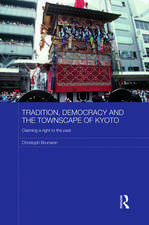 Tradition, Democracy and the Townscape of Kyoto: Claiming a Right to the Past