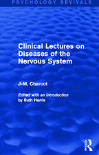 Clinical Lectures on Diseases of the Nervous System (Psychology Revivals)