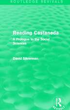 Reading Castaneda (Routledge Revivals): A Prologue to the Social Sciences