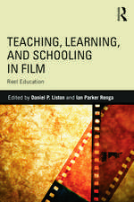 Teaching, Learning, and Schooling in Film: Reel Education