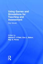 Using Games and Simulations for Teaching and Assessment: Key Issues