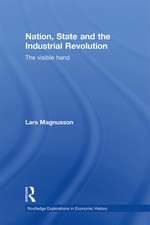 Nation, State and the Industrial Revolution: The Visible Hand