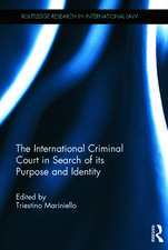 The International Criminal Court in Search of its Purpose and Identity