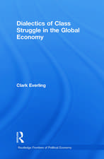 Dialectics of Class Struggle in the Global Economy