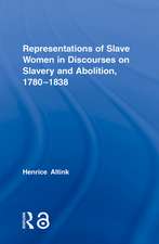 Representations of Slave Women in Discourses on Slavery and Abolition, 1780–1838