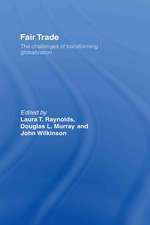 Fair Trade: The Challenges of Transforming Globalization