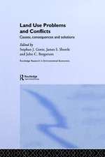 Land Use Problems and Conflicts: Causes, Consequences and Solutions