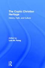 The Coptic Christian Heritage: History, Faith and Culture