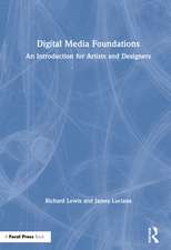 Digital Media Foundations: An Introduction for Artists and Designers