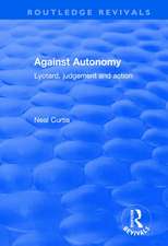 Against Autonomy: Lyotard, Judgement and Action