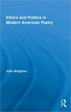 Ethics and Politics in Modern American Poetry