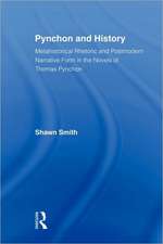 Pynchon and History: Metahistorical Rhetoric and Postmodern Narrative Form in the Novels of Thomas Pynchon