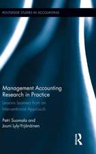 Management Accounting Research in Practice: Lessons Learned from an Interventionist Approach