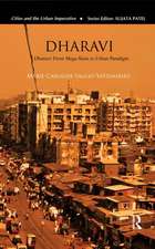 Dharavi: From Mega-Slum to Urban Paradigm