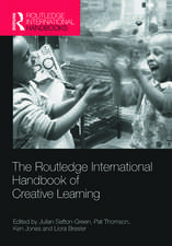 The Routledge International Handbook of Creative Learning