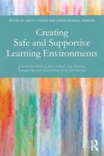 Creating Safe and Supportive Learning Environments: A Guide for Working With Lesbian, Gay, Bisexual, Transgender, and Questioning Youth and Families