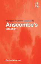 Routledge Philosophy GuideBook to Anscombe's Intention