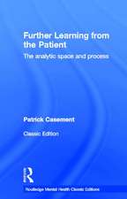 Further Learning from the Patient: The analytic space and process