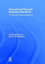 International Financial Reporting Standards: A Framework-Based Perspective