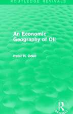 An Economic Geography of Oil (Routledge Revivals)