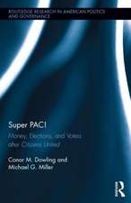 Super PAC!: Money, Elections, and Voters after Citizens United