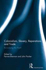 Colonialism, Slavery, Reparations and Trade: Remedying the 'Past'?