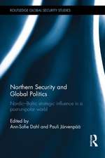 Northern Security and Global Politics: Nordic-Baltic strategic influence in a post-unipolar world