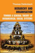 Hierarchy and Organisation: Toward a General Theory of Hierarchical Social Systems