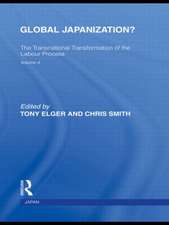 Global Japanization?: The Transnational Transformation of the Labour Process