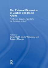 The External Dimension of Justice and Home Affairs: A Different Security Agenda for the European Union?