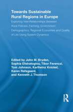 Towards Sustainable Rural Regions in Europe: Exploring Inter-Relationships Between Rural Policies, Farming, Environment, Demographics, Regional Economies and Quality of Life Using System Dynamics