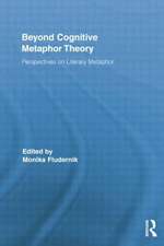 Beyond Cognitive Metaphor Theory: Perspectives on Literary Metaphor