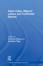 Asian Cities, Migrant Labor and Contested Spaces