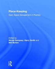 Place-Keeping: Open Space Management in Practice