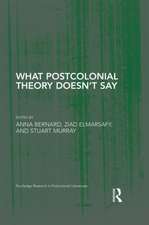 What Postcolonial Theory Doesn't Say