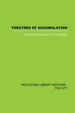 Theatres of Accumulation: Studies in Asian and Latin American Urbanization