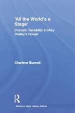 'All the World's a Stage': Dramatic Sensibility in Mary Shelley's Novels