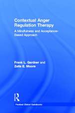 Contextual Anger Regulation Therapy: A Mindfulness and Acceptance-Based Approach