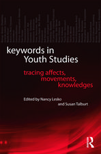 Keywords in Youth Studies: Tracing Affects, Movements, Knowledges