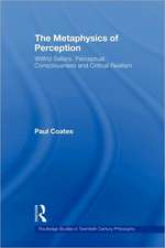 The Metaphysics of Perception: Wilfrid Sellars, Perceptual Consciousness and Critical Realism