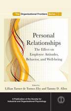 Personal Relationships: The Effect on Employee Attitudes, Behavior, and Well-being