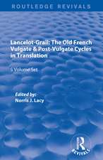 Lancelot-Grail: 5 Volumes (Routledge Revivals): The Old French Vulgate & Post-Vulgate Cycles in Translation