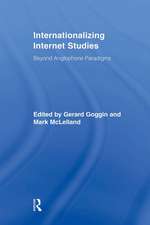 Internationalizing Internet Studies: Beyond Anglophone Paradigms