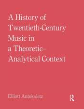 A History of Twentieth-Century Music in a Theoretic-Analytical Context