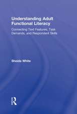 Understanding Adult Functional Literacy: Connecting Text Features, Task Demands, and Respondent Skills